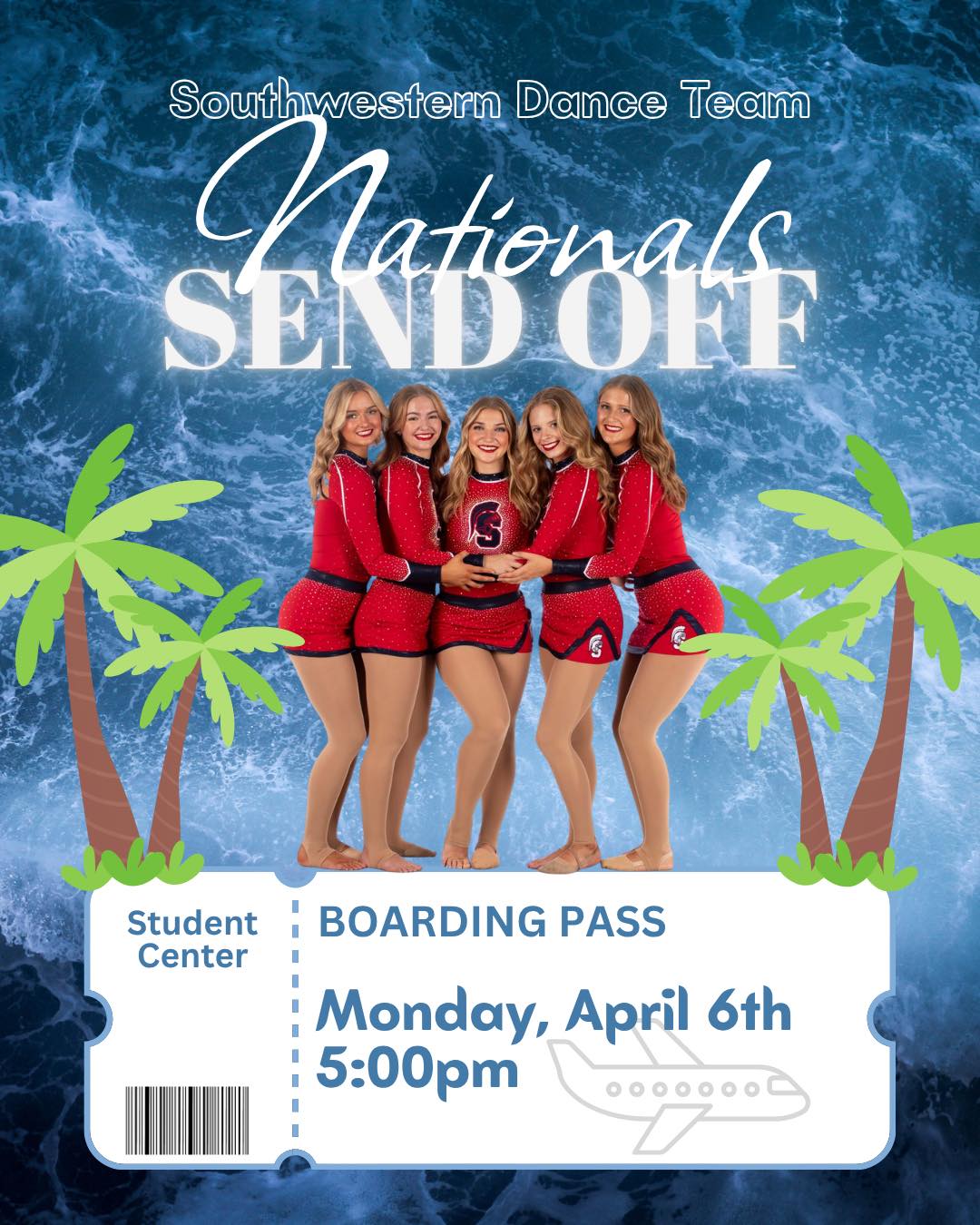 Southwestern Dance team, Nationals Send-Off, boarding pass with five dancers and palm trees, send-off information, Monday, April 6, at 5 p.m. in the SWCC Student Center.